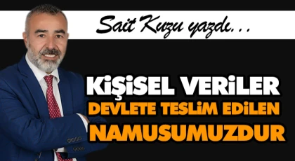 Kişisel Veriler: Devlete Teslim Edilen Namusumuzdur