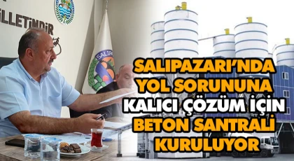 Salıpazarı’nda Yol Sorununa Kalıcı Çözüm İçin Beton Santrali Kuruluyor