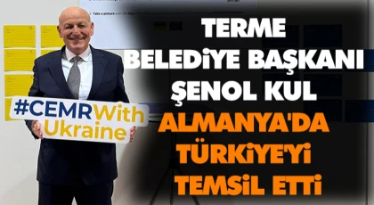 Terme Belediye Başkanı Şenol Kul Almanya'da Türkiye'yi Temsil Etti