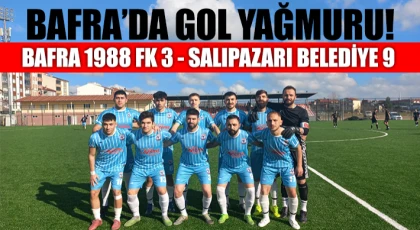 Bafra’da Gol Yağmuru!