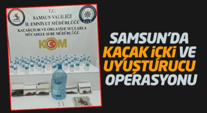 Samsun’da Kaçak İçki Ve Uyuşturucu Operasyonu: