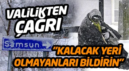 Valilikten Çağrı: "Kalacak Yeri Olmayanları Bildirin"
