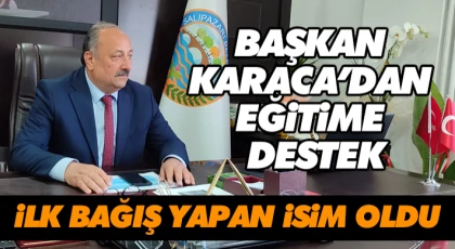 Başkan Karaca’dan Eğitime Destek: İlk Bağışını Yaptı