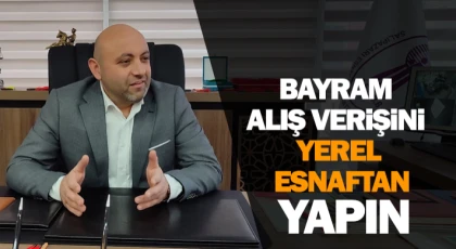 "Bayram Alışverişinizi Yerel Esnaftan Yapın!"