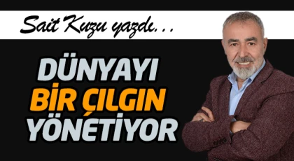 Dünyayı Bir Çılgın Yönetiyor