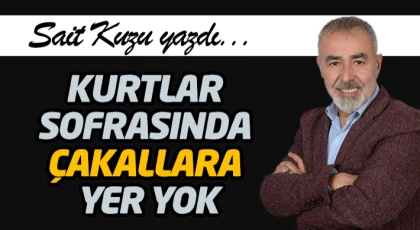 Kurtlar Sofrasında Çakallara Yer Yok