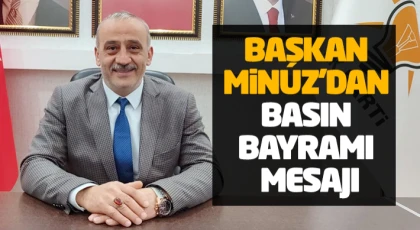 Başkan Minuz’dan Basın Bayramı Mesajı