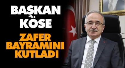 Başkan Köse Zafer Bayramını Kutladı