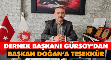Muhtarlar Dernek Başkanı Gürsoy’dan Başkan Doğan’a Teşekkür