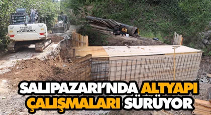 Salıpazarı’nda Altyapı Çalışmaları Sürüyor