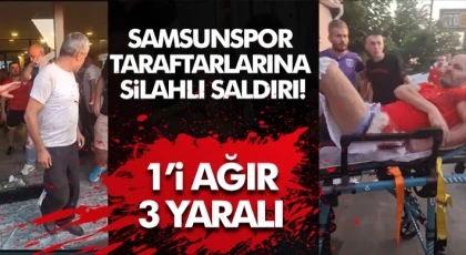 Samsunspor Taraftarlarına Silahlı Saldırı!