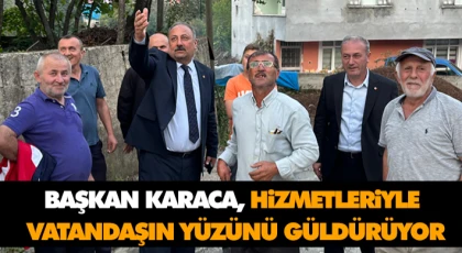Başkan Karaca, Hizmetleriyle Vatandaşların Yüzünü Güldürüyor