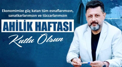 Başkan Osma, “Ahiliğin, Adalet, Liyakat, Paylaşma ve Kardeşlik”