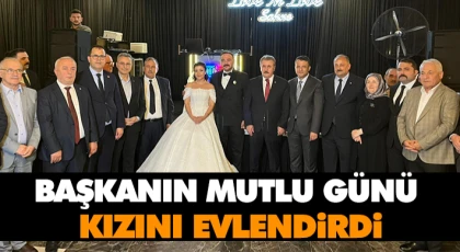 Başkanın Mutlu Günü ...Kızını Evlendirdi