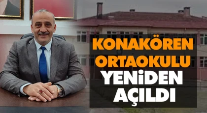 Konakören Ortaokulu Yeniden Açıldı