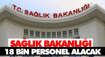 Sağlık Bakanlığı 18 Bin Personel Alacak