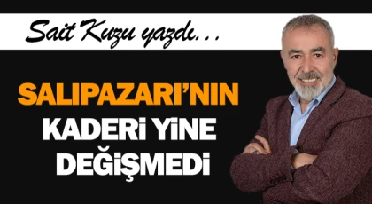 Salıpazarı’nın Kaderi Yine Değişmedi
