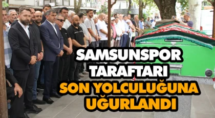 Samsunspor Taraftarı Ümit Çapkın Son Yolculuğuna Uğurlandı