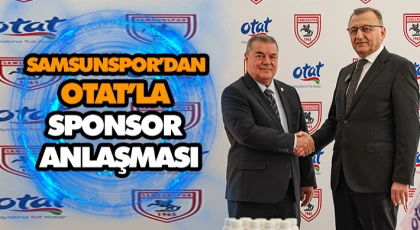Samsunspor’dan Otat’la Sponsor Anlaşması