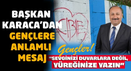 Başkan Karaca’dan Gençlere Anlamlı Mesaj