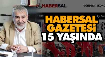 Habersal Gazetesi 15 Yaşında