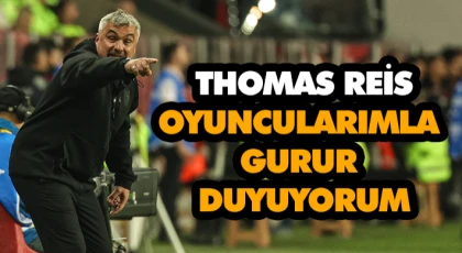 Reis: “Oyuncularımla Gurur Duyuyorum”