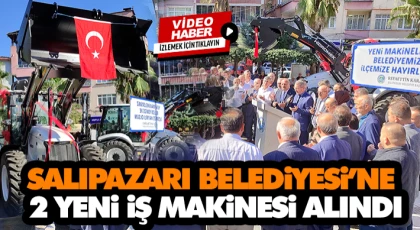 Salıpazarı Belediyesi’ne 2 Yeni İş Makinesi Alındı