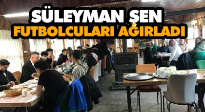 Süleyman Şen Futbolcuları Ağırladı