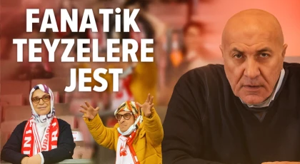 Fanatik Teyzelere Büyük Jest