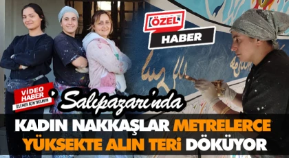 Kadın Nakkaşlar Metrelerce Yüksekte Alın Teri Döküyor
