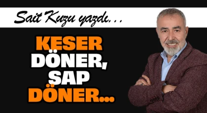 Keser Döner, Sap Döner, Gün Gelir Hesap Döner