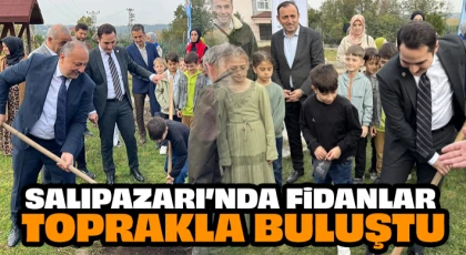 Salıpazarı’nda Fidanlar Toprakla Buluştu