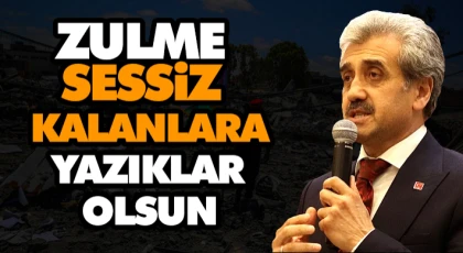 Zulme Sessiz Kalanlara Yazıklar Olsun