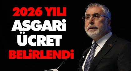 2026 Yılı Asgari Ücret Belirlendi