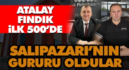 Atalay Fındık İlk 500’e Girdi
