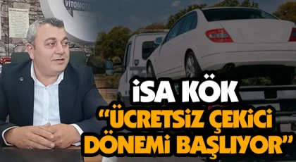 Başkan Adayı İsa Kök “Ücretsiz Çekici Dönemi Başlıyor”