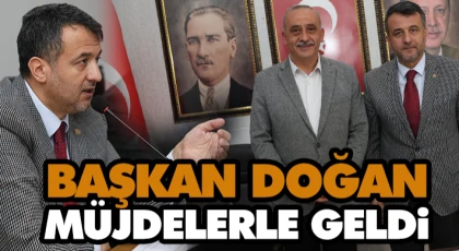 Başkan Doğan Müjdelerle Geldi
