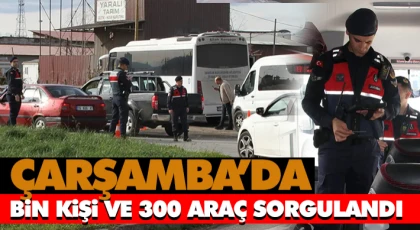 Çarşamba’da Bin Kişi Ve 300 Araç Sorgulandı