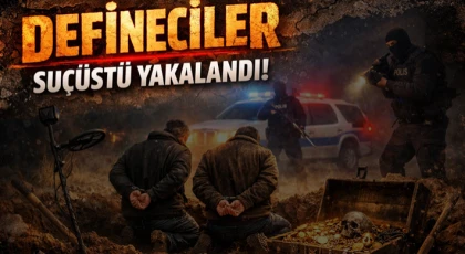 Defineciler Suçüstü Yakalandı