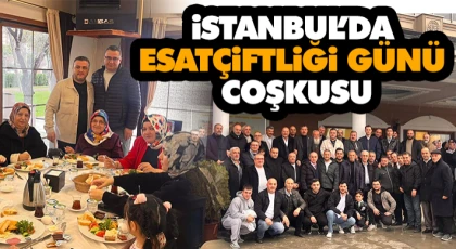 İstanbul’da Esatçiftliği Günü Coşkusu
