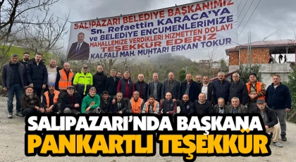 Salıpazarı’nda Başkana Pankartlı Teşekkür