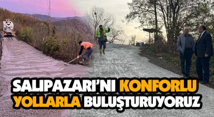 Salıpazarı’nı Konforlu Yollarla Buluşturuyoruz