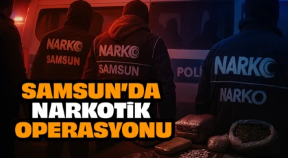 Samsun’da Narkotik Operasyonu