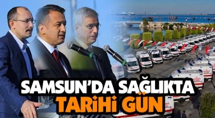 Samsun’da Sağlıkta Tarihi Gün