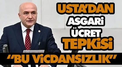 Usta’dan Asgari Ücret Tepkisi: “Bu Vicdansızlık”