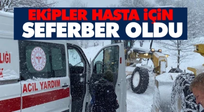 Ekipler Hasta İçin Seferber Oldu