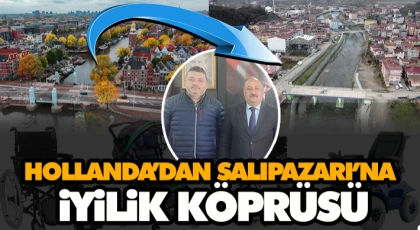 Hollanda’dan Salıpazarı’na İyilik Köprüsü