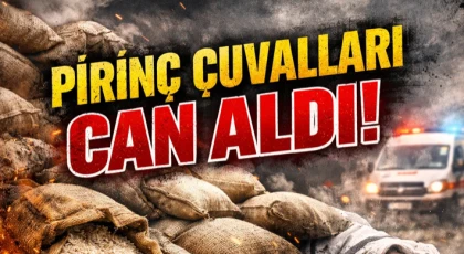 Pirinç Çuvalları Can Aldı