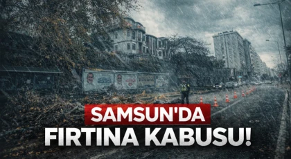 Samsun’da Fırtına Kabusu!