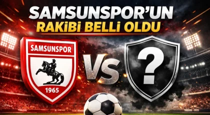 Samsunspor’un Rakibi Belli Oldu